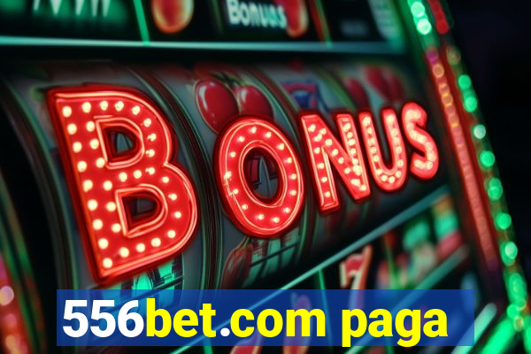 556bet.com paga